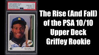 The Rise (And Fall) of the PSA 10/10 Auto 1989 Upper Deck Ken Griffey Jr Rookie Card
