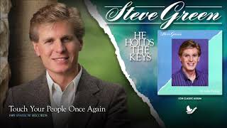 Video thumbnail of "Steve Green - Touch Your People Once Again"