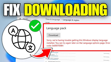 How To Fix Language Pack Not Downloading In Windows 11