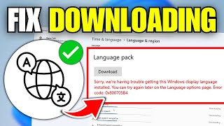 How To Fix Language Pack Not Downloading In Windows 11