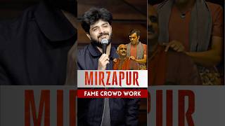 Mirzapur Gungun Mridul : #crowdwork #standupcomedy #standup