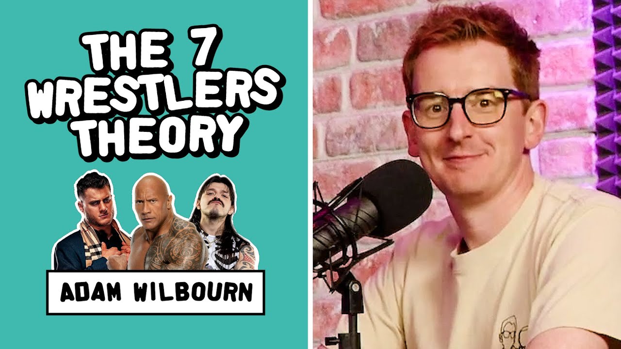 The 7 Wrestlers Theory: Adam Wilbourn
