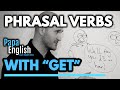 Phrasal verbs with "Get"