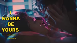 Babe ✘ Charlie ➥ I wanna be yours | Pit Babe FMV [BL]