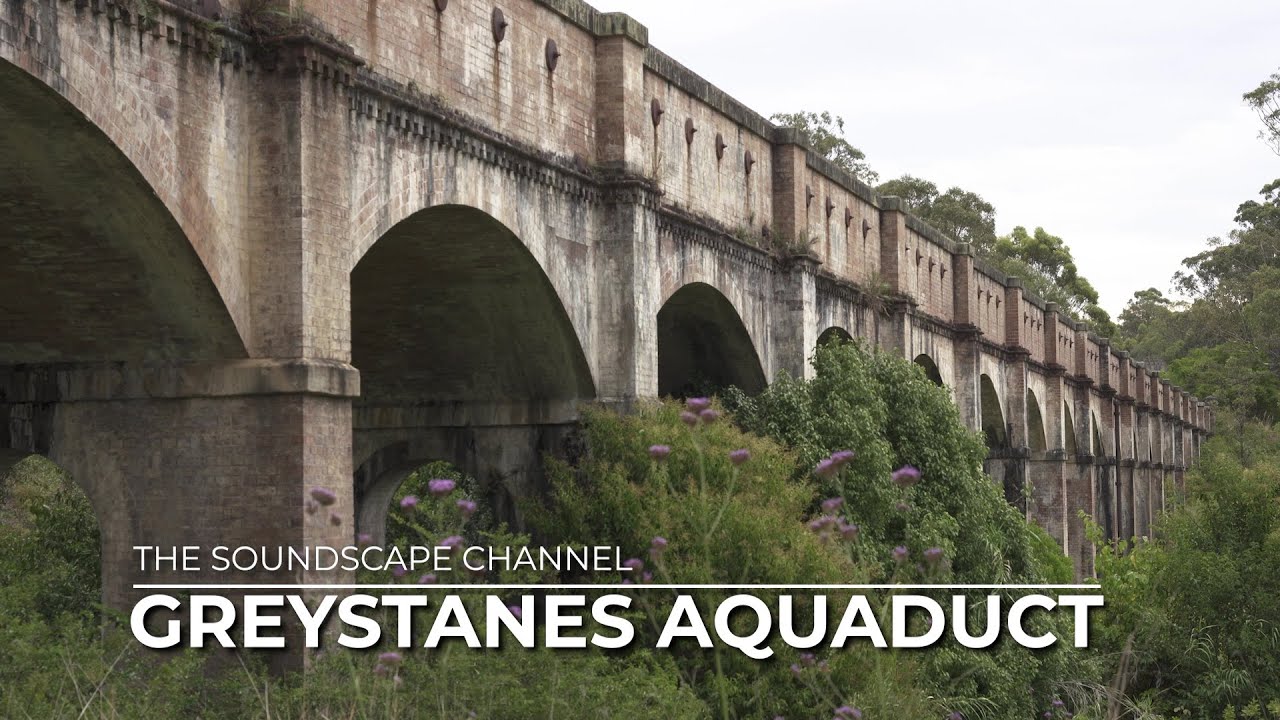 Greystanes Aqueduct Heritage Listed Ambient Sounds for Relaxing, Sleeping and Meditation YouTube