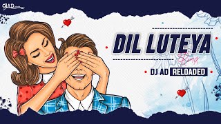 DIL LUTIYA | Jazzy B | Sukshinder | Romeo | DJ AD RELOADED | REMIX |