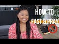 How To Pray And Fast (Great For Beginners)