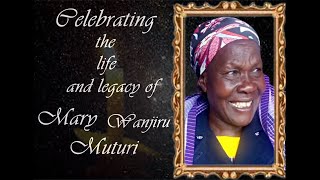 Celebrating the Life and Legacy of Mary Wanjiku Muturi
