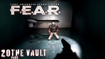 F.E.A.R: The Vault | Interval 10
