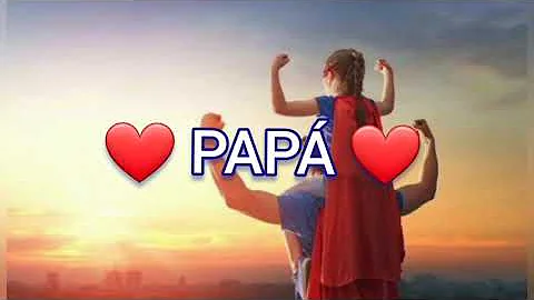 Te Amo Papá/Canción para el día del padre/(Cover letra)