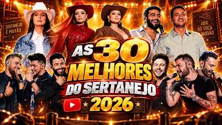🔥 Sertanejo do Momento 2026 Para Ouvir no Carro | Mix de Sucessos 1H40