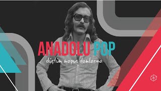 Kentli Bir Müzik Akımı: Anadolu Pop
