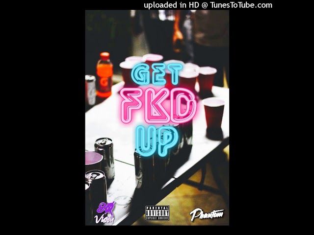 Watch Phantom - Get Fkd Up on YouTube Watch Phantom - Get Fkd Up on YouTube