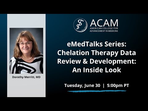 eMedtalks Series: Chelation Therapy Data Review & Development: An Inside Look