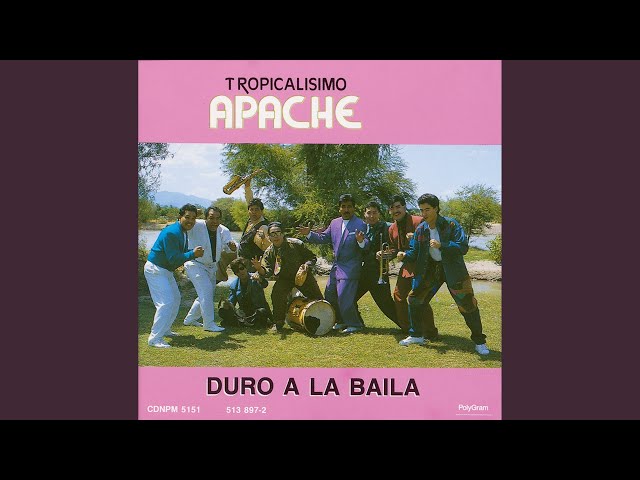 Tropicalísimo Apache - Duro A La Baila