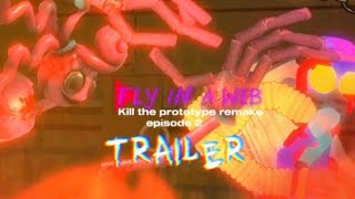 Kill the prototype remake episode 2 : fly in a wab trailer  