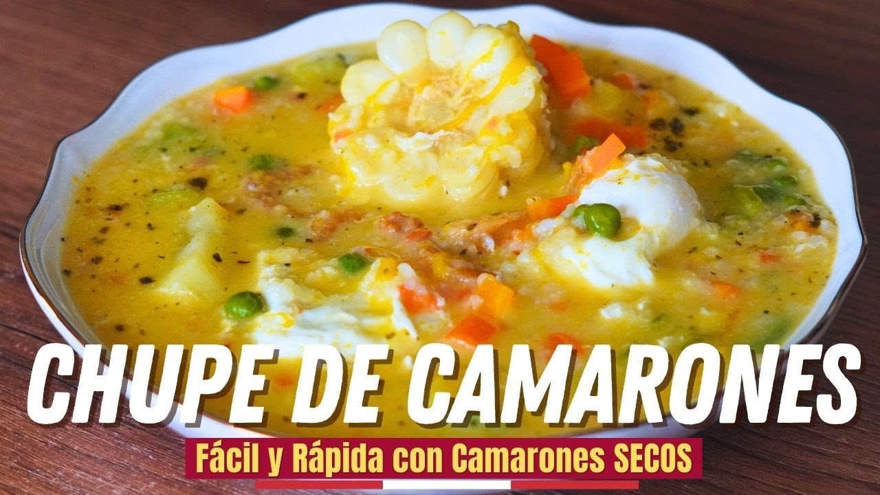 Chupe de Camarones al Estilo de la ABUELA: ¡Receta Fácil y Rápida con Camarones SECOS!