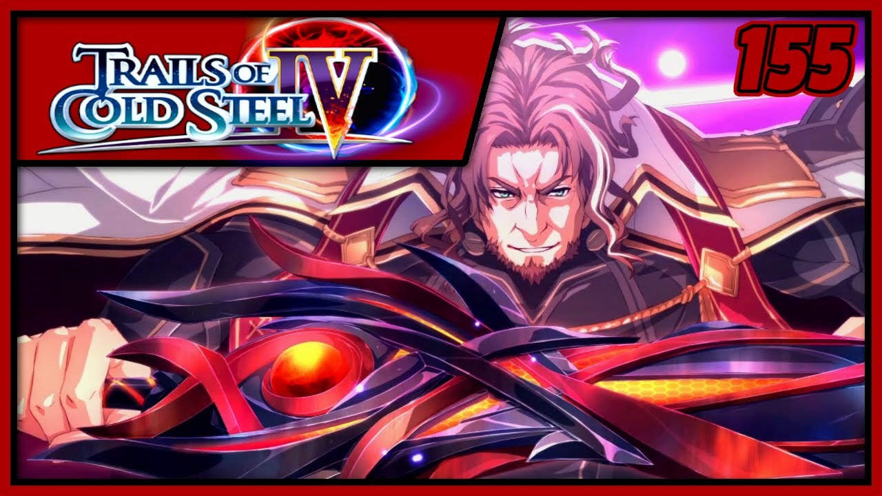 The Bringer of Ruin | Let's Play Trails of Cold Steel 4 [Blind][Difficulty Mod][Nightmare] 155