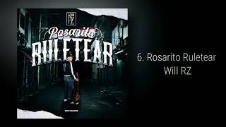Rosarito Ruletear - Will RZ | Rosarito Ruletear | Woky Records