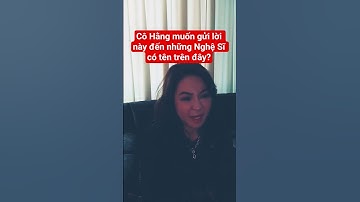 Cô Hằng muốn gửi lời này đến những Nghệ Sĩ có tên trên đây? #hong24h #nguyenphuonghang