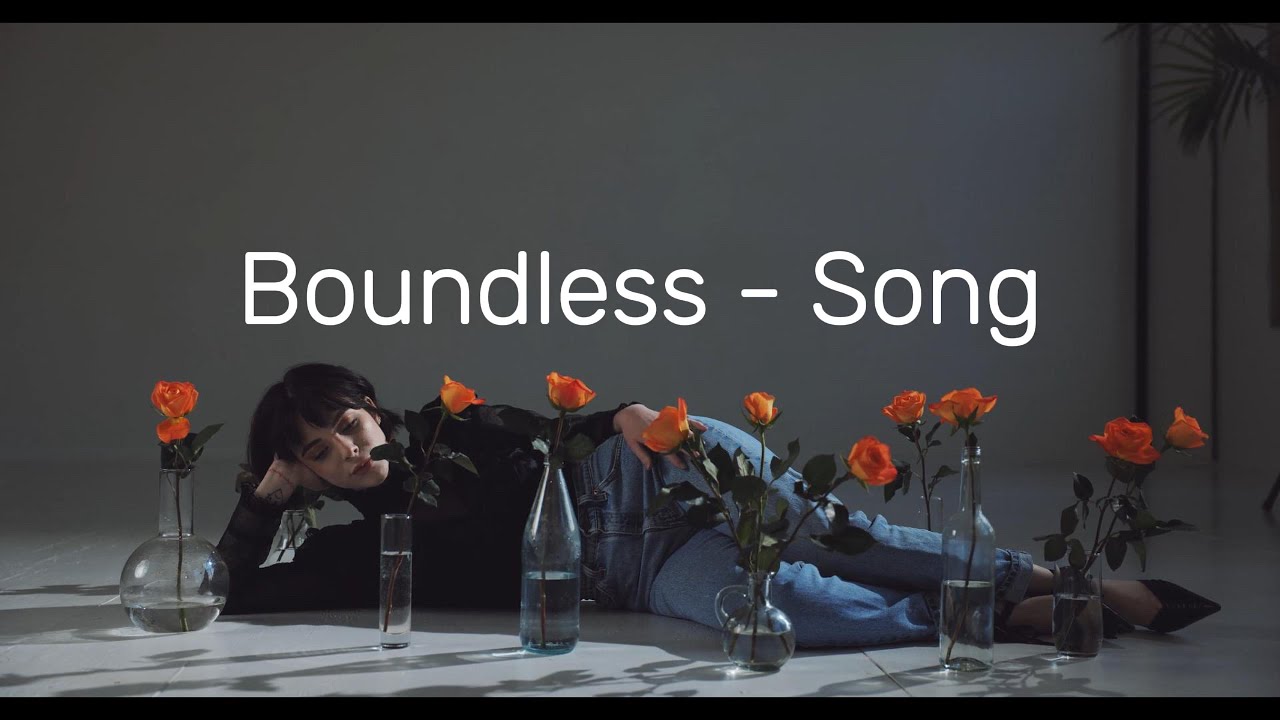 Boundless - Song - YouTube