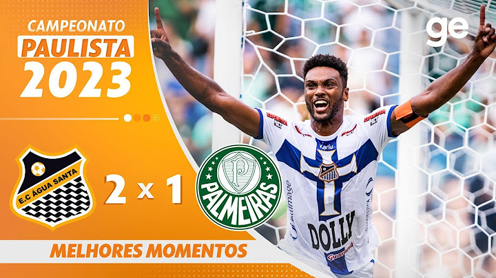 ÁGUA SANTA 2 X 1 PALMEIRAS | MELHORES MOMENTOS | FINAL CAMPEONATO PAULISTA 2023 | ge.globo