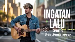 Omelette  Ingatan Lalu pop Punk Cover By Dnlie