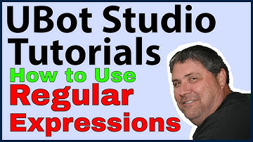 Ubot Studio Tutorials: How to use Regular Expressions