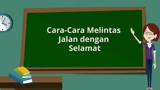 PENGAJARAN SEKOLAH RENDAH : PANDUAN KESELAMATAN JALAN RAYA