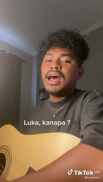 story'WA || LUKA,KANAPA -  cover by Justy Aldrin