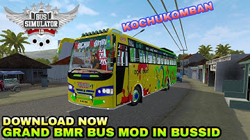 Grand BMR Bus Mod in Bus Simulator Indonesia - Bussid Bus Mod - Bussid Car Mod - BUSSID