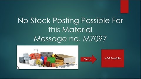 SAP Std Error || Message no. M7097 || No Stock Posting Possible for this Material.