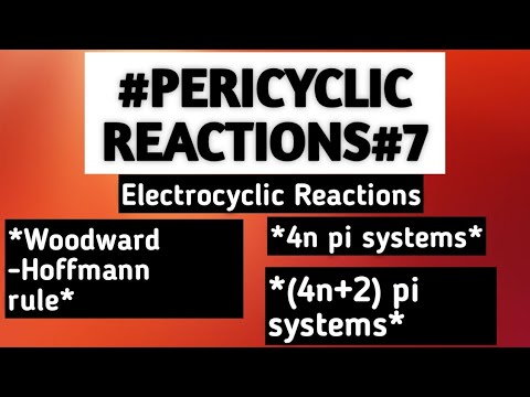 Electrocyclic Reactions Woodward Hoffmann Rule For 4n And 4n 2 Pi Systems Youtube
