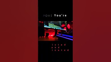 POV: You