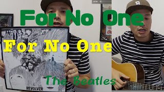 For No One- The Beatles【ギター弾き語り】