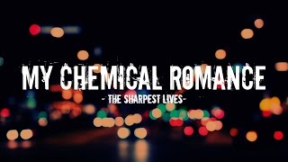 My Chemical Romance - The Sharpest Lives