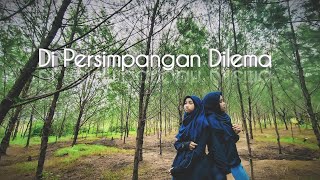 Di Persimpangan Dilema - Terry | Cover by D.Ayu Septyaningsih & Fabiola Faustina