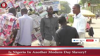 Seven Vendor:  Is This Another Modern Day Slavery? Nigerians Are Not Free From...