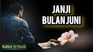 Janji Bulan Juni  | Lagu Tentang Janji dan Kesetiaan Untuk Menunggu 
