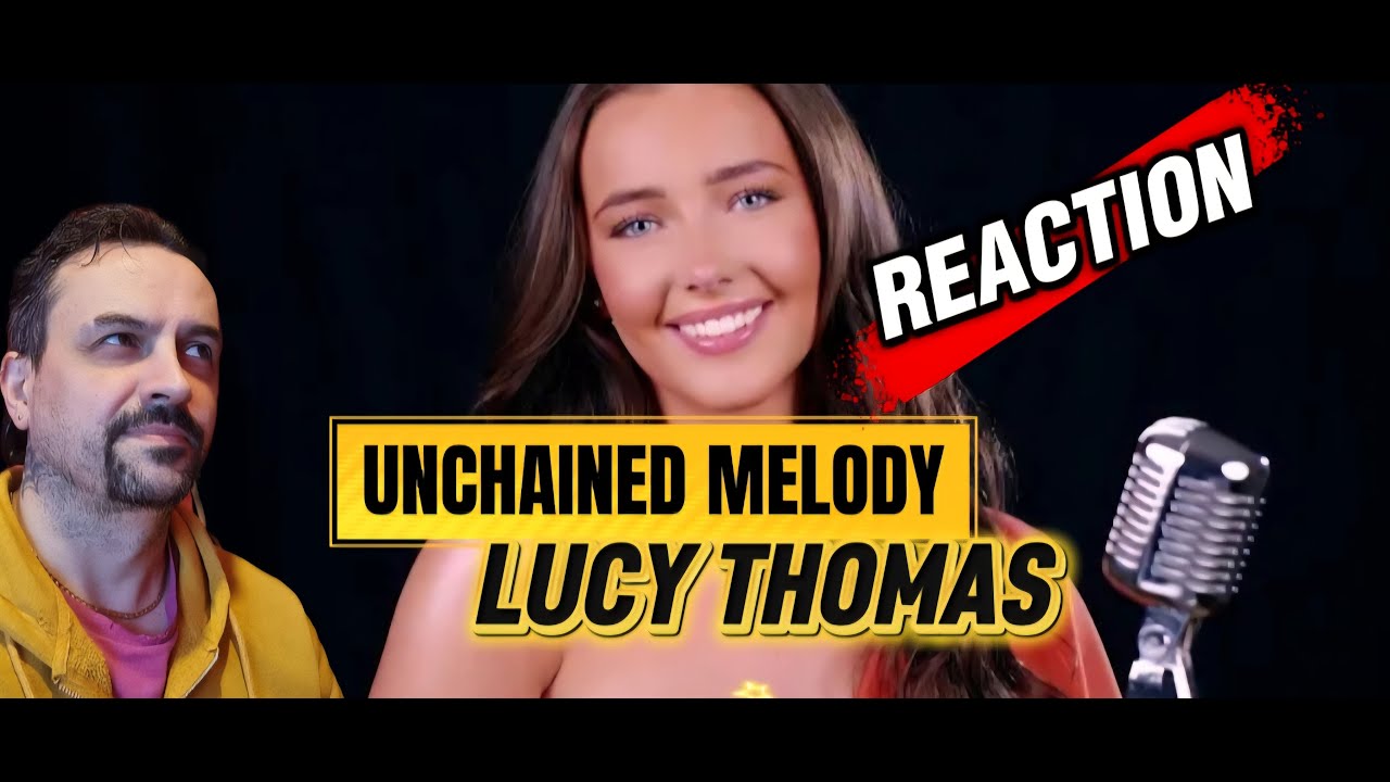 Unchained Melody - Lucy Thomas - (Official Music Video) REACTION