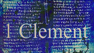 1 Clement [Full Dramatized Audiobook]