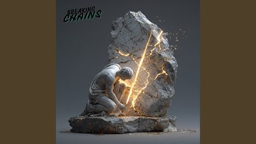 Breaking Chains