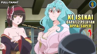 PRIA CULUN DITRANSFER KE ISEKAI LALU  MENDAPAT PELAYAN OPPAI SUPER 😍