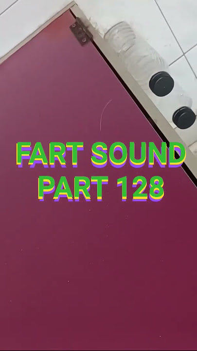 FART SOUND PART 128