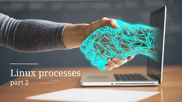 Learn Linux Process Management: Part 2 (FREE COURSE FOR BEGINNERS)