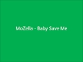 MoZella - Baby Save Me