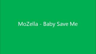 Watch Mozella Baby Save Me video