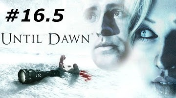 Until Dawn Walkthrough Gameplay Part 16.5 - Resolution (PS4)