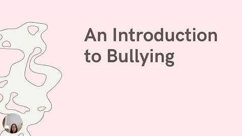 An Introduction to Bullying