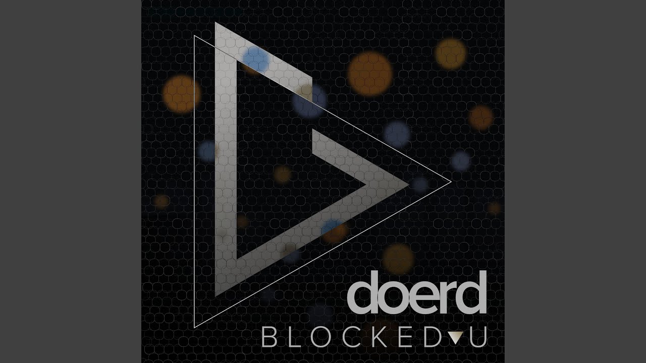 Watch BLOCKED U on YouTube Watch BLOCKED U on YouTube
